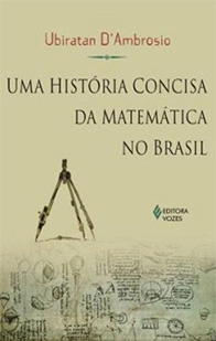 Uma História Concisa da Matemática no Brasil